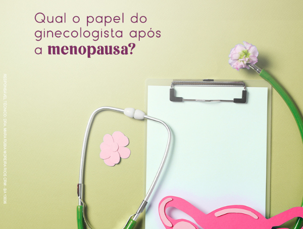 Qual o papel do ginecologista após a menopausa?